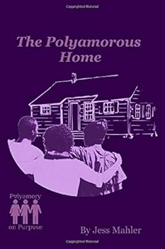 Paperback The Polyamorous Home (The Polyamory on Purpose Guides) Book