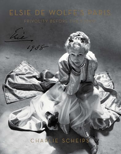 Elsie de Wolfe's Paris: Frivolity Before the Storm (English Edition)
