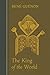 The King of the World (Collected Works of Rene Guenon)