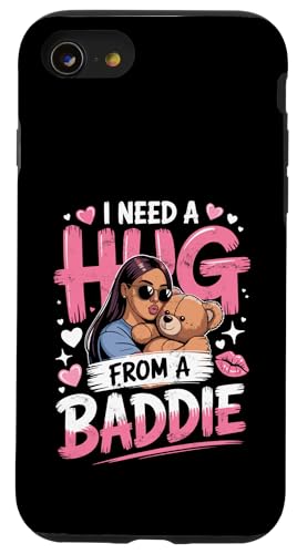 I Need A Hug from A Baddie Funny Text Graphic Flirt Meme Fun �X�}�z�P�[�X iPhone SE (2020) / 7 / 8 �p