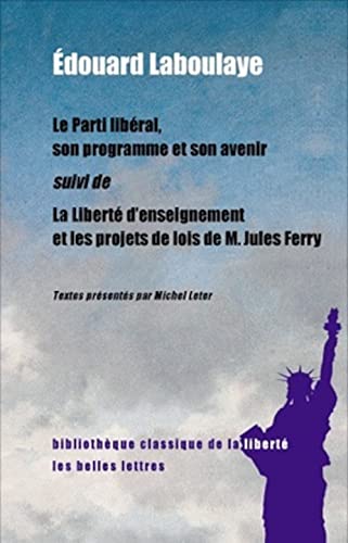 Le Parti Liberal, Son Programme Et Son Avenir: ... [French] 2251390456 Book Cover