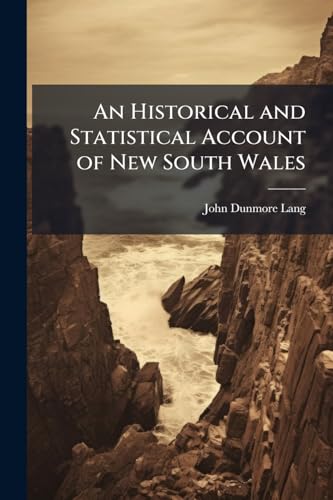 An Historical and Statistical Account of New South Wales