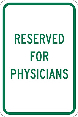 Panneau de signalisation routière reserved for physicians Brady 124370