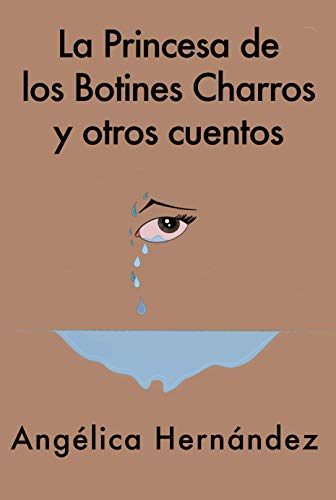 Amazon.com: La Princesa de los Botines Charros y otros cuentos (Cuentos  Locales nº 1) (Spanish Edition) eBook : Hernández, Angélica : Tienda Kindle
