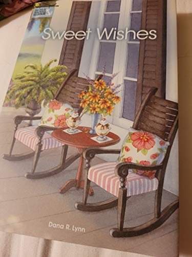 Sweet Wishes (By: Dana R. Lynn)