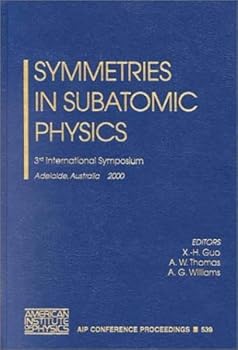 Hardcover Symmetries in Subatomic Physics: 3rd International Symposium, Adelaide, Australia, 13-17 March 2000 Book