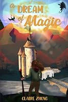 A Dream of Magic B09SP1PGHQ Book Cover
