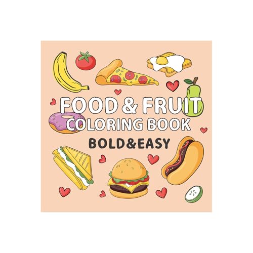 Libro para colorear de alimentos y frutas: libros para colorear atrevidos y sencillos | Libro para colorear de alimentos educativos | Libro para colorear con temas de comida | Libro para colorear para
