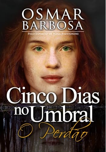 Cinco Dias no Umbral – O Perdão