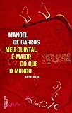 Meu Quintal É Maior do que o Mundo. Antologia (Em Portuguese do Brasil)