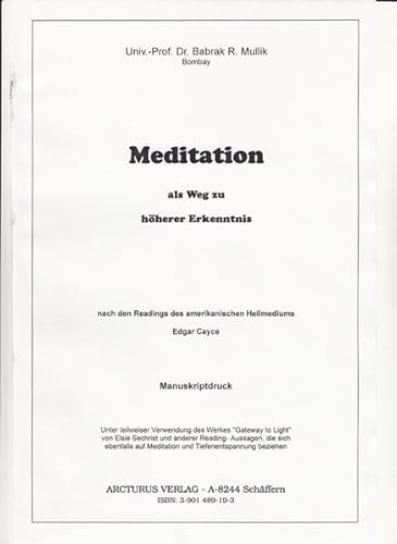 Meditation als Weg zu höherer Erkenntnis: Nach den Readings des amerikanischen Heilmediums Edgar Cayce
