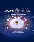 My Life in Technology: I was there at the beginning