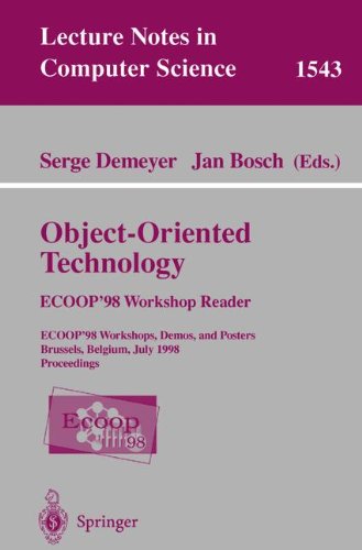 Object-Oriented Technology. ECOOP '98 Workshop Reader: ECOOP'98 Workshop, Demos, and Posters Brussels, Belgium, July 20-24, 1998 Proceedings (Lecture Notes in Computer Science)