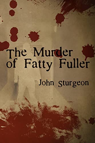 The Murder of Fatty Fuller (A Milton Novel)