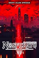 NOSFERATU: BLOODLINES: THE CRIMSON COVENANT 1970378689 Book Cover