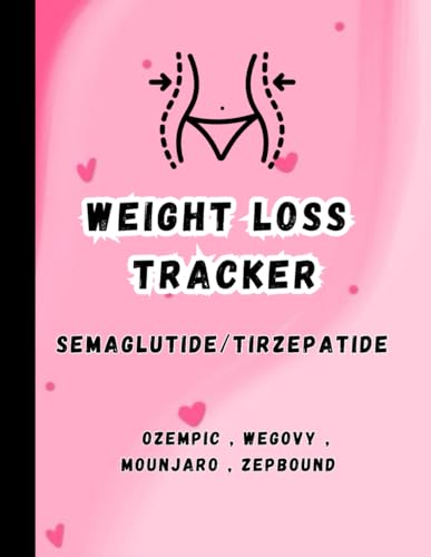 Semaglutide weight loss book for women 100 pages personal book to track weight loss: (8.5 x 11 inches)