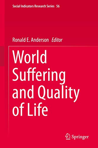 World Suffering and Quality of Life (Social Indicators Research Series, 56)