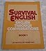 Survival English: English Through Conversations
