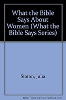 What the Bible Says about Women 0899000797 Book Cover