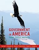 Government in America: People, Politics, and Policy