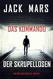 Das Kommando der Skrupellosen (Ein Troy Stark Thriller – Buch #2) - Jack Mars 