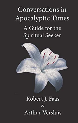 Conversations in Apocalyptic Times: A Guide for the Spiritual Seeker (English Edition)