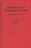 Corpus Delicti of Mystery Fiction: A Guide to the Body of the Case