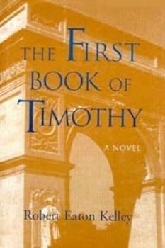 The First Book of Timothy: A Novel
