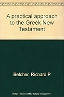 A practical approach to the Greek New Testament B0006F3E8Y Book Cover