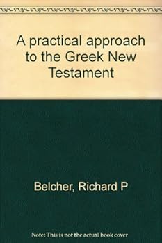Unknown Binding A practical approach to the Greek New Testament Book