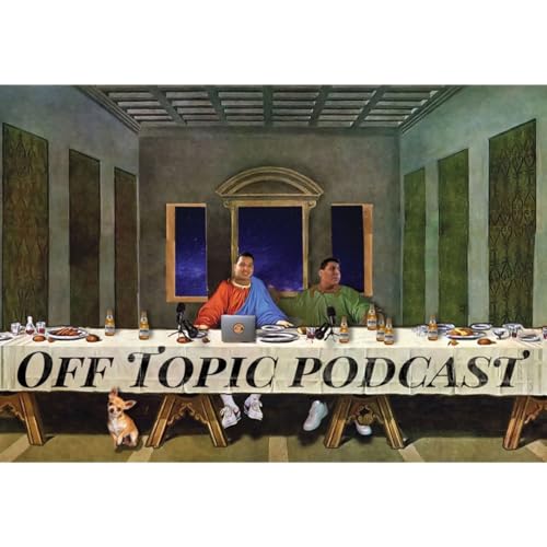 『Off Topic Podcast ep 193 “WHAM BAM THANK YOU MAA’M”』のカバーアート