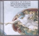 Cristobal de Morales: Missa Si bona suscepimus / Tallis Scholars