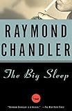 The Big Sleep: A Novel (Philip Marlowe series Book 1)