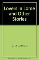 Lovers in Lome: And Other Stories 0967913535 Book Cover