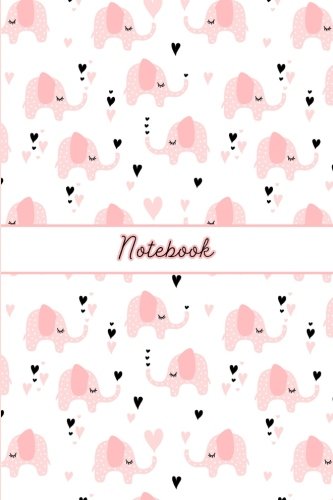 Notebook: Cute Elephants Design lined Notebook 100 pages (Large 6x9 inches), Blank note book for girl, blank notebook for write in, Blank Journal book