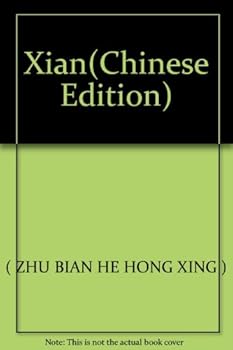 Chinese Cities of Historical & Cultural Fame : XiAn