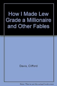 Paperback How I made Lew Grade a millionaire-- and other fables: Almost an autobiography Book