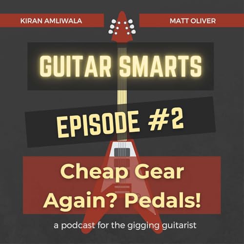 Cheap Gear Again? Pedals! - Guitar Smarts #2