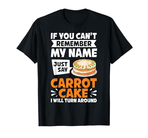 Carrot Cake Recipe Cupcakes Pie Gluten Free Vegan T-Shirt