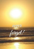 Never Forget! 1691204218 Book Cover