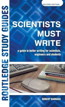 Scientists Must Write: A Guide to Better Writing for Scientists, Engineers and Students 2nd Edition-Wow! eBook