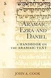 Aramaic Ezra and Daniel: A Handbook on the Aramaic Text (Baylor Handbook on the Hebrew Bible)