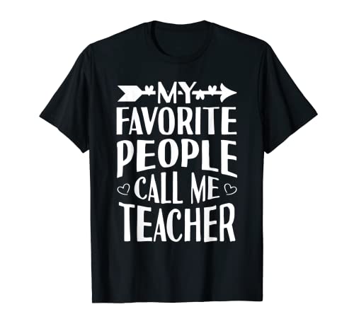 My Favorite People Call Me Teacher Idea de regalo para profesores Camiseta