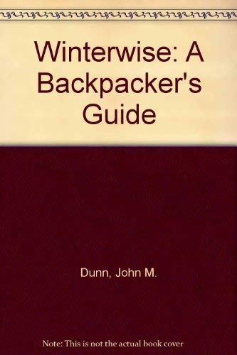 Winterwise: A Backpacker's Guide 0935272461 Book Cover