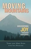 Moving Mountains: Discovering Joy Through Suffering