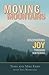 Moving Mountains: Discovering Joy Through Suffering