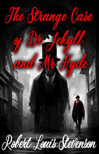 The Strange Case of Dr Jekyll and Mr Hyde 1980658935 Book Cover