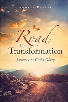 Paperback Road to Transformation: Journey to God's Glory Book