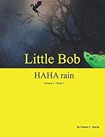 Little Bob (HAHA rain Volume 2:5) 1952218020 Book Cover