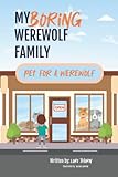 My Boring Werewolf Family: Pet for a Werewolf